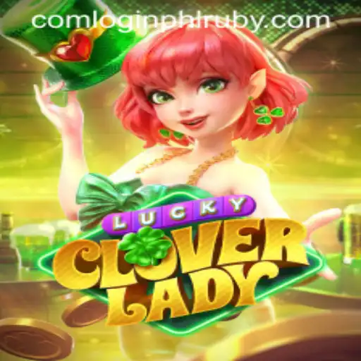 Unveiling the Exciting World of LuckyCloverLady: A Comprehensive Guide to Gaming Success